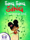Cover image for Sing, Sing, Sing a Christmas Song